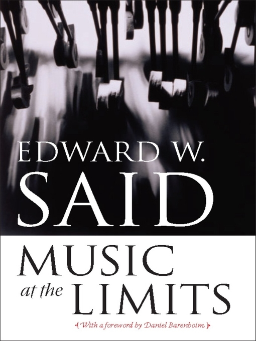 Title details for Music at the Limits by Edward W. Said - Available